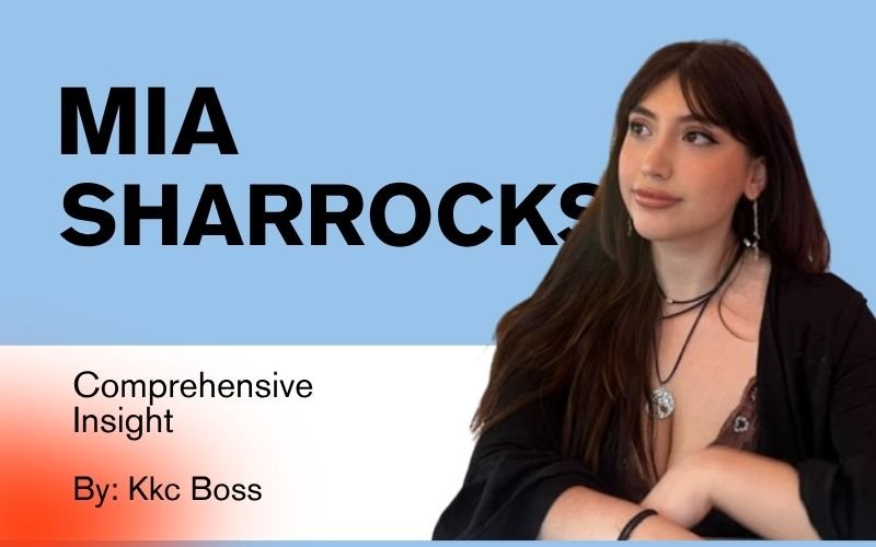Who is Mia Sharrocks? A Comprehensive Insight, Biography, Career